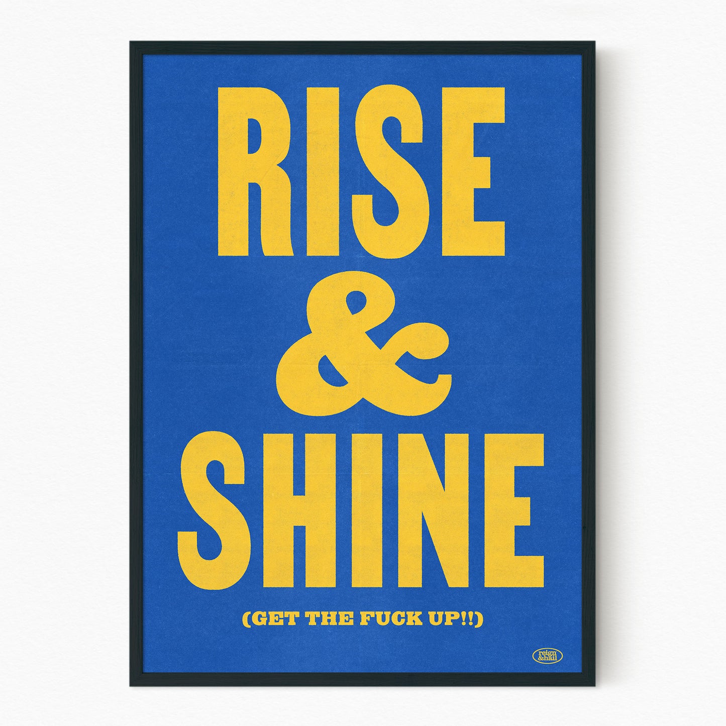 Rise & Shine