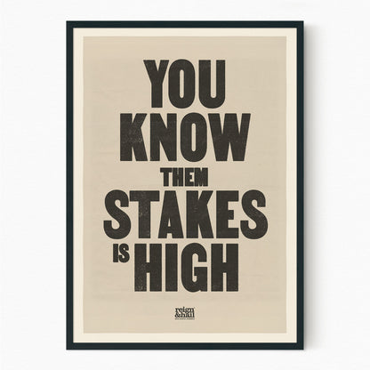 Stakes is High