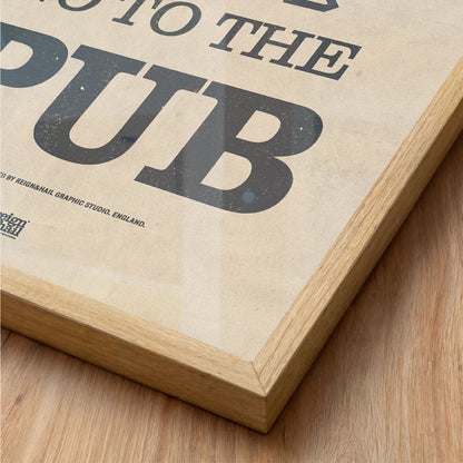 GO TO THE PUB
