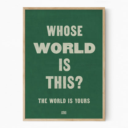 The World is Yours