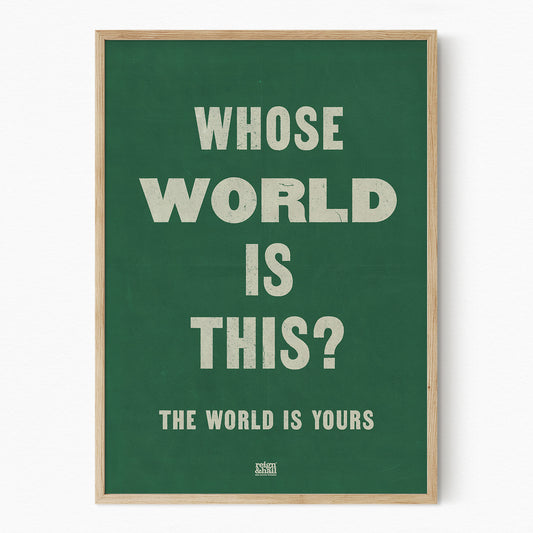 The World is Yours