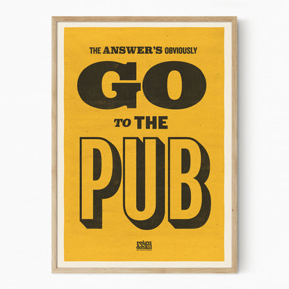 GO TO THE PUB