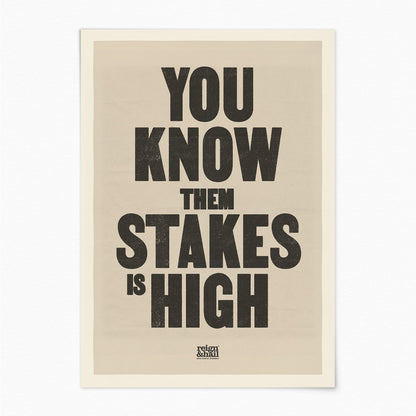 Stakes is High
