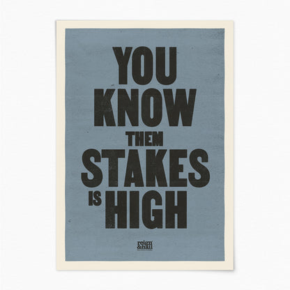 Stakes is High