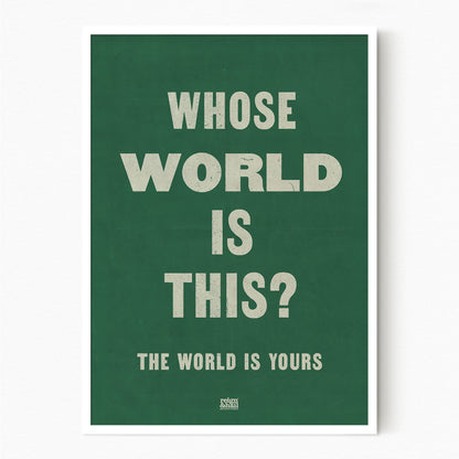 The World is Yours